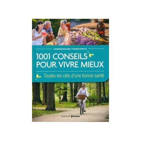 1001 Conseils pour vivre mieux