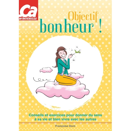 Objectif bonheur ! - Françoise DORN - 200 pages